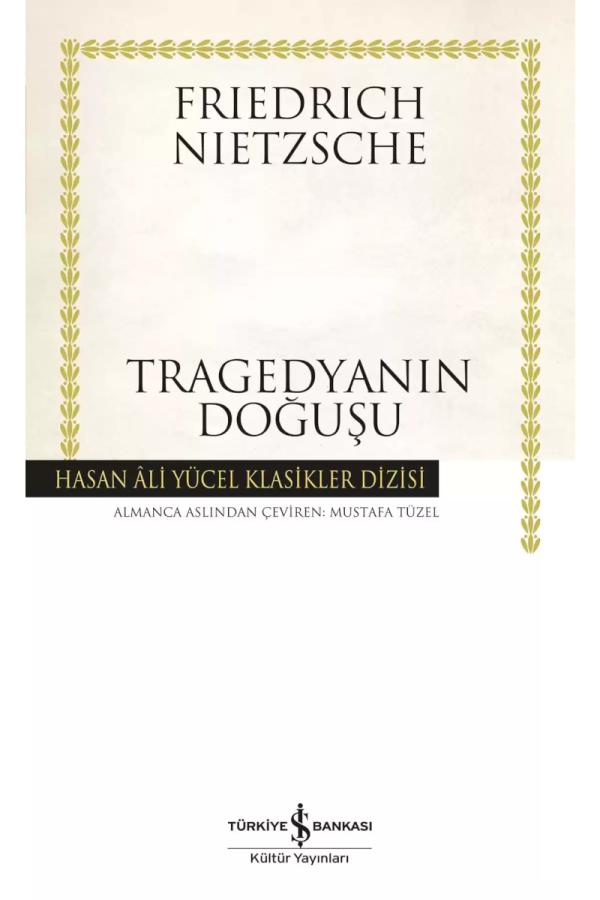 Ilgen Nietzschenin Yazm Oldu U Ilk Eseri O Y Zden Inceleme