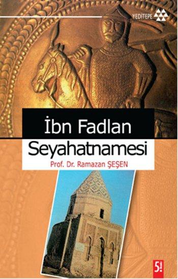 İbn Fadlan Seyahatnamesi
