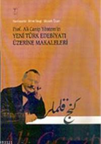 Prof. Ali Canip Yöntem'in Yeni Türk Edebiyatı Üzerine Makaleleri