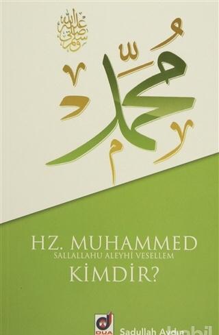 Hz. Muhammed (s.a.v.) Kimdir?