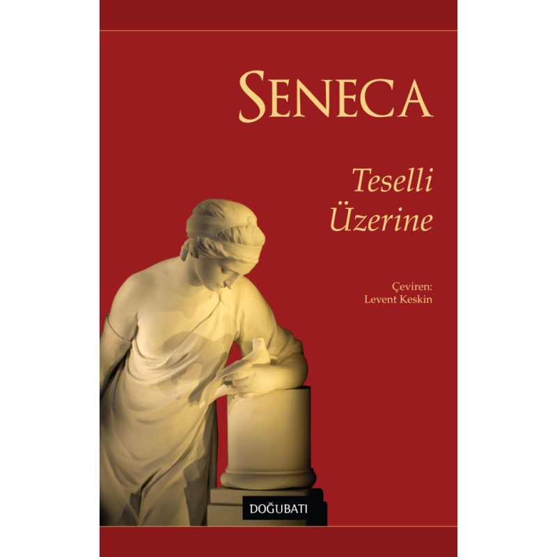 Teselliler - Seneca - 1000Kitap
