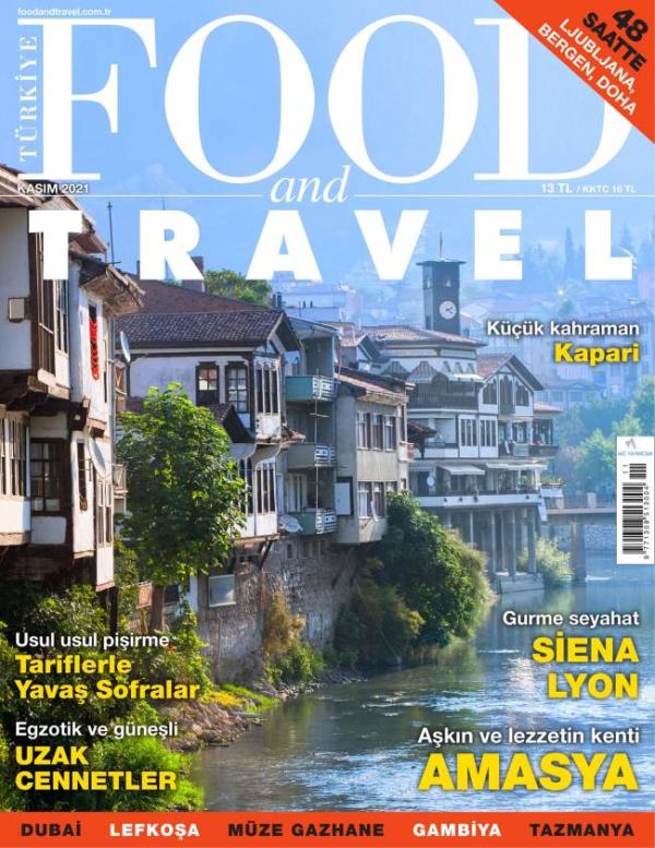 Food and Travel / Kasım 2021 - Food and Travel Türkiye Dergisi