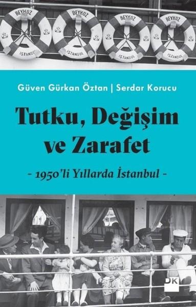 Tutku, Değişim ve Zarafet - 1950'li Yıllarda İstanbul