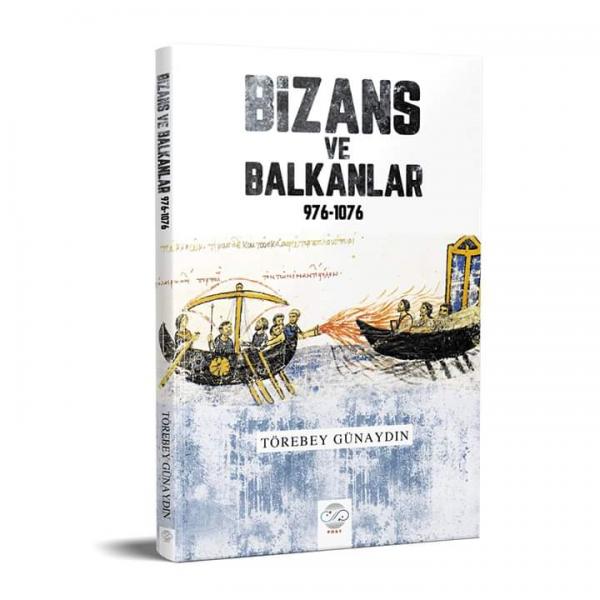 Bizans Ve Balkanlar 976 1076 T rebey G nayd n 1000Kitap