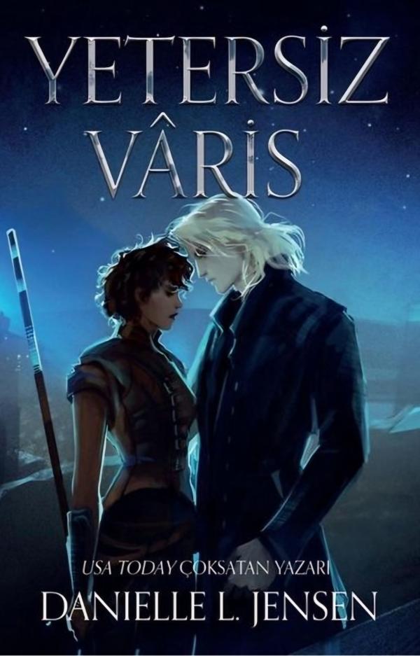 Yetersiz Vâris - Danielle L. Jensen - 1000Kitap