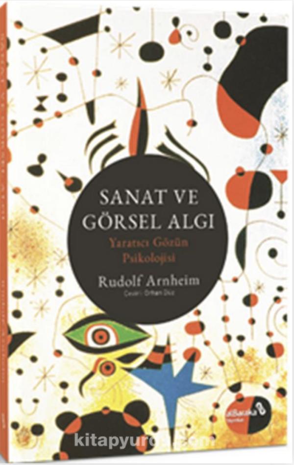 Art and Visual Perception - Rudolf Arnheim - 1000Kitap