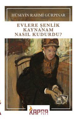 evlere senlik kaynanam nasil kudurdu sozleri ve alintilari 1000kitap