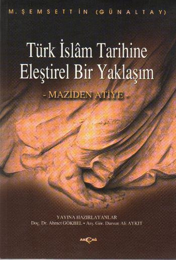 Türk İslam Tarihine Eleştirel Bir Yaklaşım Ahmet Gökbel 1000kitap 9122