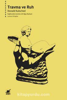 Travma ve Ruh - Donald Kalsched - 1000Kitap