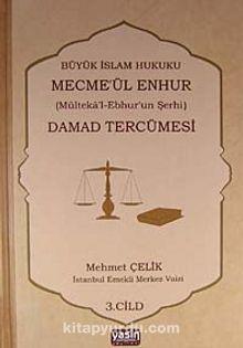 Damad Tercümesi - Büyük İslam Hukuku - Mecme'ül Enhur