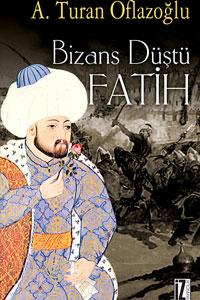 Bizans Düştü : Fatih