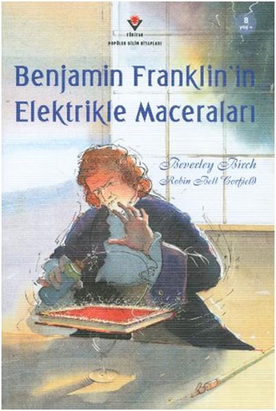 Benjamin Franklin'in Elektrikle Maceraları