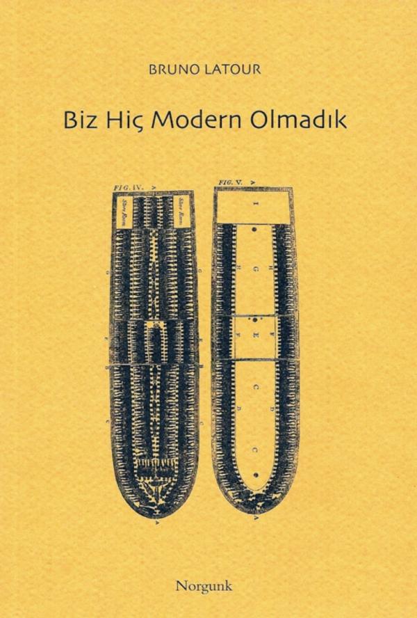Biz Hiç Modern Olmadık