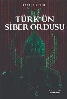 Disciplinære Bliv oppe en milliard Türk'ün Siber Ordusu - Ayyıldız Tim - 1000Kitap