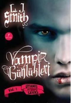 Vampir Günlükleri 1. Kitap - Uyanış ve Savaş