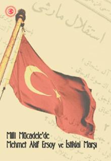 Milli Mücadele'de Mehmet Akif Ersoy ve İstiklal Marşı - Nihan Altınbaş ...