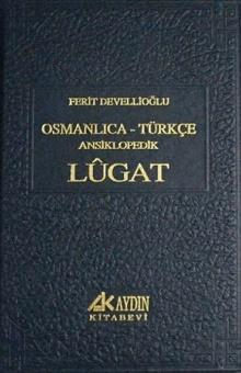 Osmanlıca-Türkçe Ansiklopedik Lugat - Ferit Devellioğlu - 1000Kitap