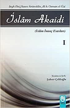 İslam Akaidi Emali Şerhi (1. Cilt) / Maturidi Akaidi