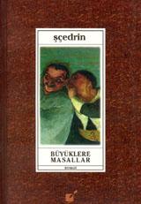 Büyüklere Masallar - Mihail Saltıkov-Şçedrin - 1000Kitap