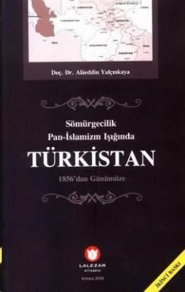 Sömürgecilik Pan-İslamizm Işığında Türkistan