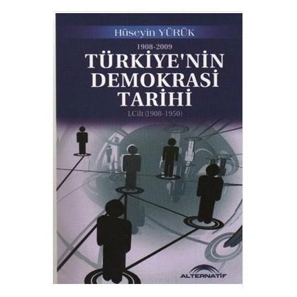 Türkiyenin Demokrasi Tarihi 1. Cilt (1908-1950)