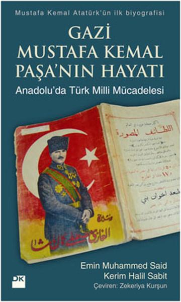 Gazi Mustafa Kemal Paşa'nın Hayatı