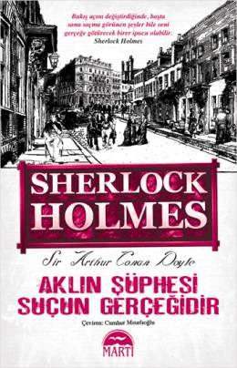 Sherlock Holmes - Aklın Şüphesi Suçun Gerçeğidir
