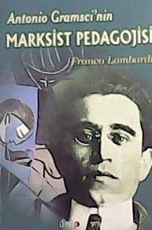 Antonio Gramsci'nin Marksist Pedagojisi