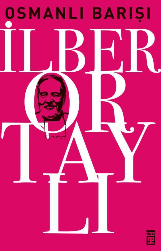 osmanli imparatorlugunda alman nufuzu ilber ortayli 1000kitap