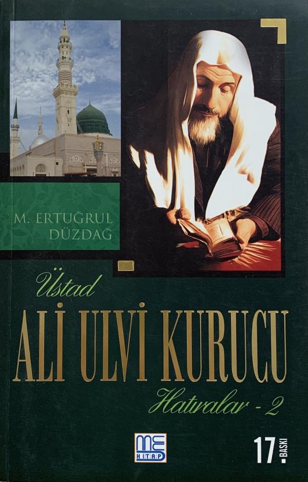 Üstad Ali Ulvi Kurucu - Hatıralar 2