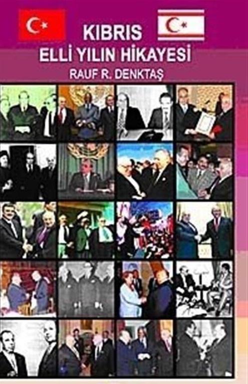 Rauf R K Kıbrıs Elli Yılın Hikayesi - Rauf R. Denktaş - 1000Kitap