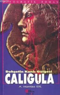 Dehşetin Kanlı Gölgesi Caligula