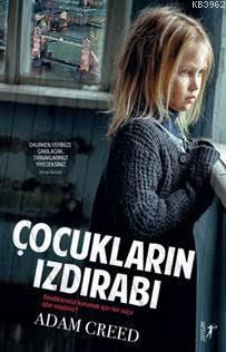 Çocukların Izdırabı - Adam Creed - 1000Kitap