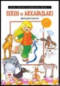 Ceren ve Arkadaşları - Bestami Yazgan - 1000Kitap