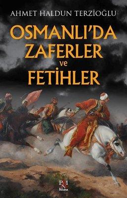 Osmanlı'da Zaferler ve Fetihler