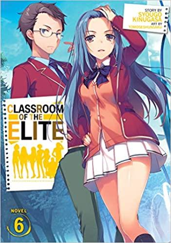 Classroom of the Elite (Light Novel) Vol. 7 by Syougo Kinugasa - Penguin  Books Australia