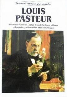 İnsanlık Tarihine Yön Verenler - Louis Pasteur