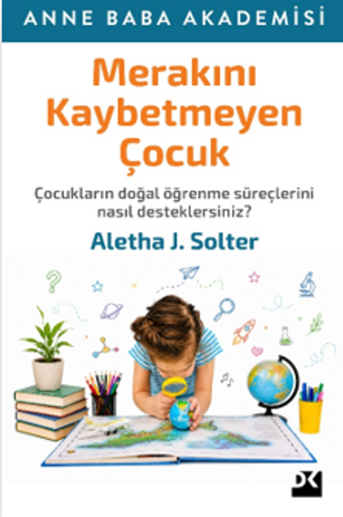 Çocuğunuza Kulak Verin - Aletha J. Solter - 1000Kitap