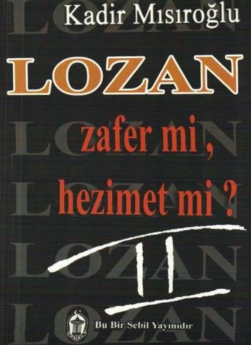 Lozan - Zafer mi, Hezimet mi? - 2